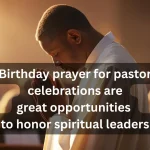 Birthday prayer for pastor celebration with congregation praying together