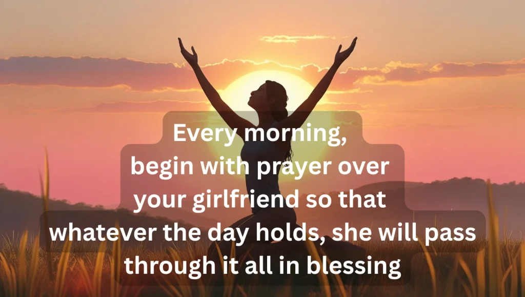 Morning prayer blessing with sunrise showing daily spiritual practice for girlfriend