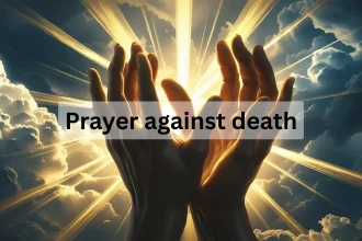 Prayer against death biblical protection divine light spiritual warfare