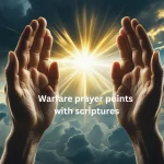 Powerful warfare prayer points with scriptures for spiritual victory and breakthrough
