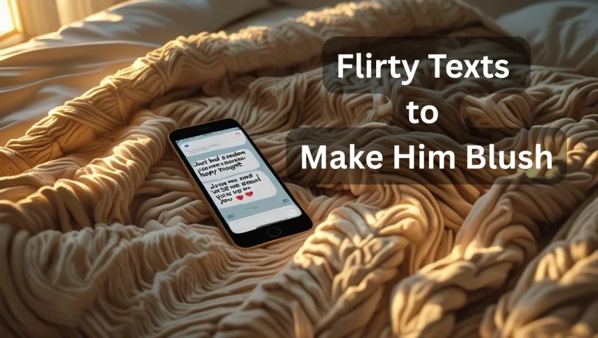 Flirty text message on phone screen that makes him blush
