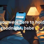 Flirty bedtime message for him on phone screen at night