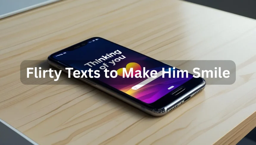 Flirty text notification to make him smile at work on smartphone