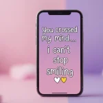 Innocent flirty text message for him that makes him smile