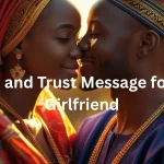 Love and trust message for my girlfriend - Nigerian couple expressing deep connection