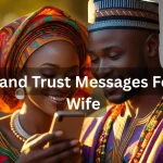 Nigerian couple sharing love and trust messages for strengthening marriage bond