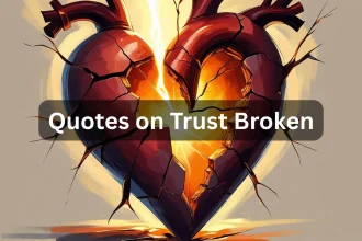 Quotes on trust broken healing words for betrayal and moving forward