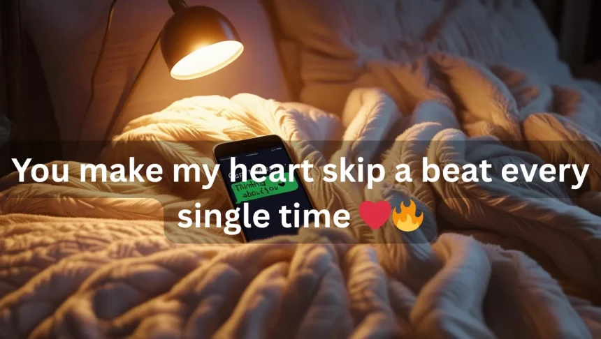 Romantic flirty message on phone screen for him