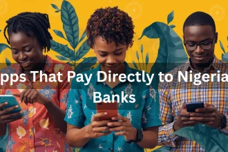 Apps That Pay Directly to Nigerian Banks